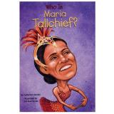 Who Is Maria Tallchief？ <br>瑪麗亞‧托契夫